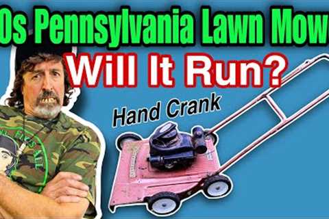 Ever Heard of a PENNSYLVANIA Lawn Mower? Will It Run?