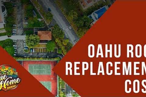 Oahu Roof Replacement Cost - True Home Hawaii - Free On-Site Assessment