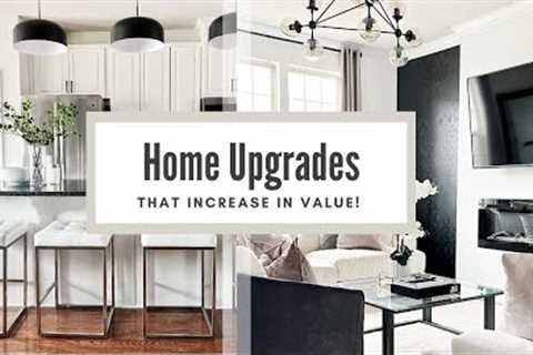 Do These 8 Upgrades To Increase Home Value and Make It Look Expensive