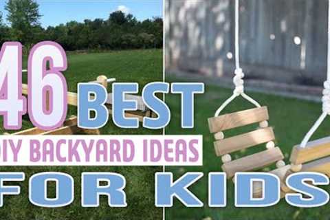 46 Best DIY Backyard Ideas For Kids