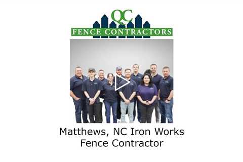 Matthews, NC Iron Works Fence Contractor - QC Fence Contractors