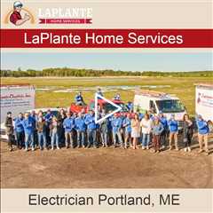 Electrician Portland, ME - LaPlante Home Services