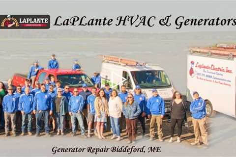 Generator Repair Biddeford, ME - LaPlante HVAC & Generators