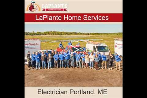 Electrician Portland, ME - LaPlante Home Services