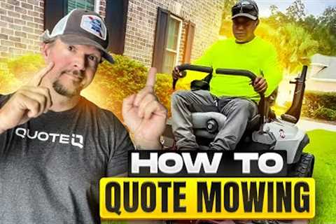 How to Quote Lawn Mowing Jobs