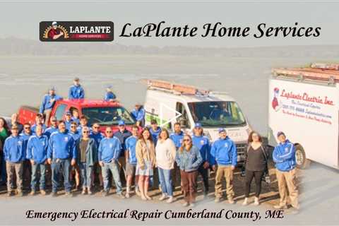 Emergency Electrical Repair Cumberland County, ME - LaPlante Home Services