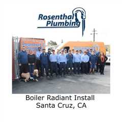 Boiler Radiant Install Santa Cruz, CA