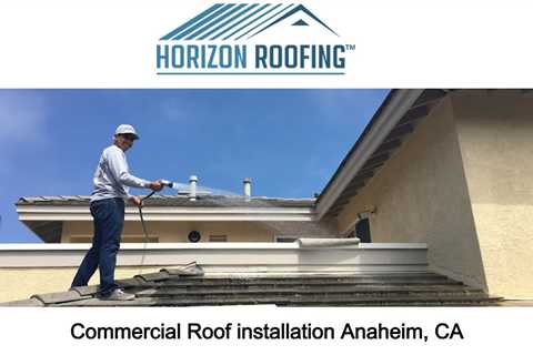 Commercial Roof installation Anaheim, CA