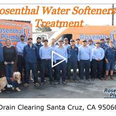 Drain Clearing Santa Cruz, CA 95060 - Rosenthal Water Softeners & Treatment