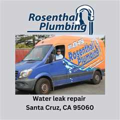 Water leak repair Santa Cruz, CA 95060