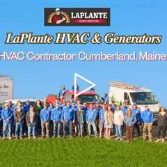 HVAC Contractor Cumberland, Maine - LaPlante HVAC & Generators