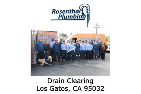 Drain Clearing Los Gatos, CA - 95032 Rosenthal Water Softeners & Treatment