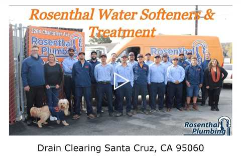 Drain Clearing Santa Cruz, CA 95060 - Rosenthal Water Softeners & Treatment