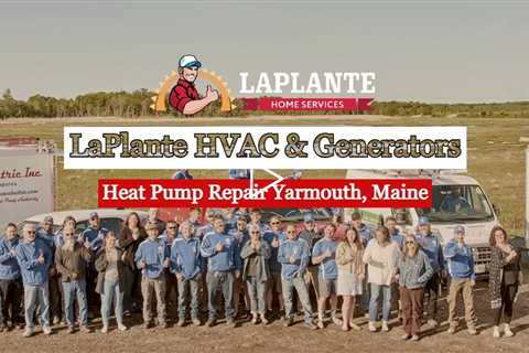 Heat Pump Repair Yarmouth, Maine - LaPlante HVAC & Generators