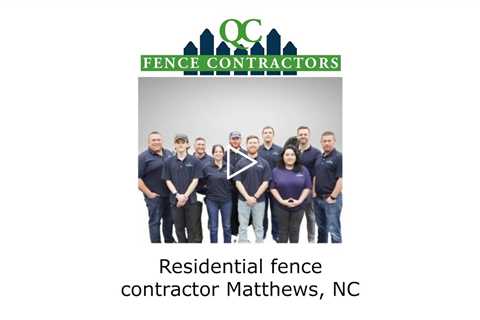 Residential fence contractor Matthews, NC - QC Fence Contractors