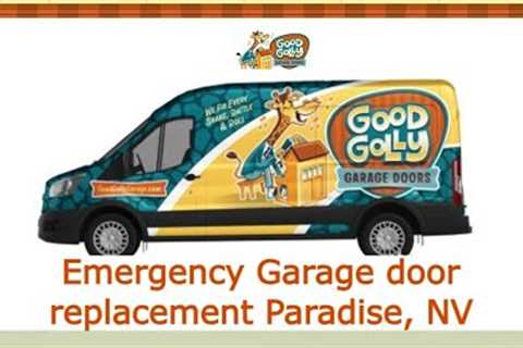 Emergency Garage door replacement Paradise, NV - Good Golly Garage Doors