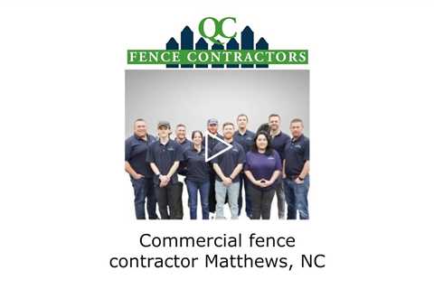 Commercial fence contractor Matthews, NC - QC Fence Contractors