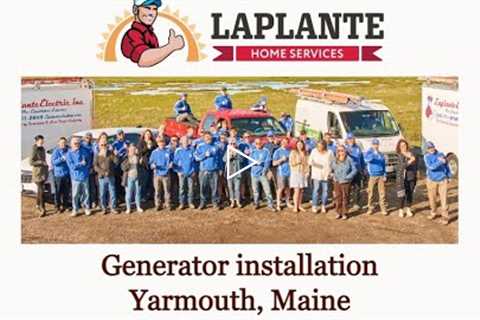 Generator installation Yarmouth, Maine - LaPlante HVAC & Generators