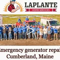 Emergency generator repair Cumberland, Maine - LaPlante HVAC & Generators