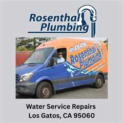 Water Service Repairs Los Gatos, CA 95060