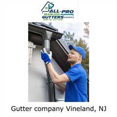 Gutter Company Vineland, NJ