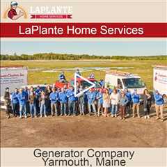 Generator Company Yarmouth, Maine - LaPlante HVAC & Generators