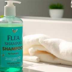 The Ultimate Guide to Flea Shampoo for Humans: Safe Solutions for Flea Infestations