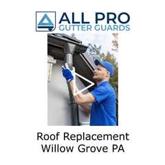 Roof Replacement Willow Grove, PA - All Pro Gutter Guards