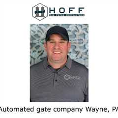 Automated gate company Wayne, PA