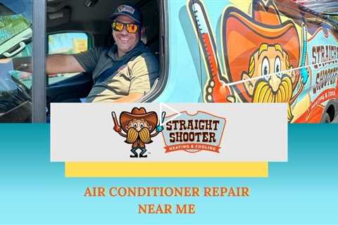 Air Conditioner Repair near me - Straight Shooter Heating & Cooling