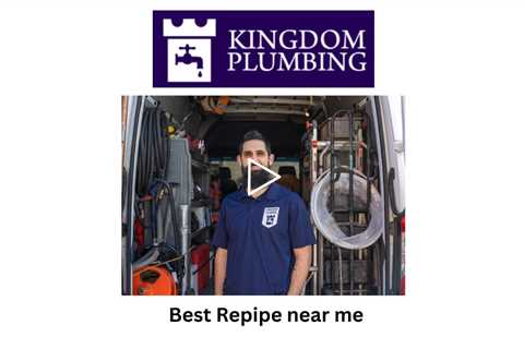Best Repipe near me - Kingdom Plumbing