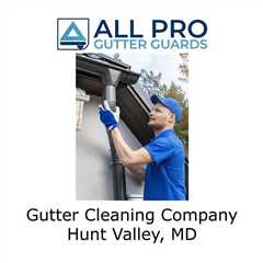 Gutter Cleaning Company Hunt Valley, MD - All Pro Gutter Guards's Podcast