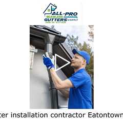 Gutter installation contractor Eatontown, NJ - All Pro Gutter Guards