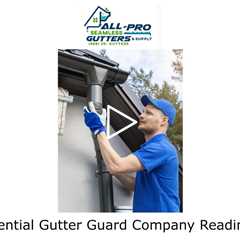Residential Gutter Guard Company Reading, PA - All Pro Gutter Guards