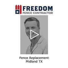 Fence replacement Midland, TX - Freedom Fence & Services