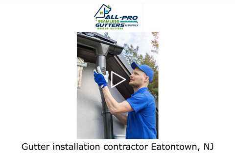 Gutter installation contractor Eatontown, NJ - All Pro Gutter Guards