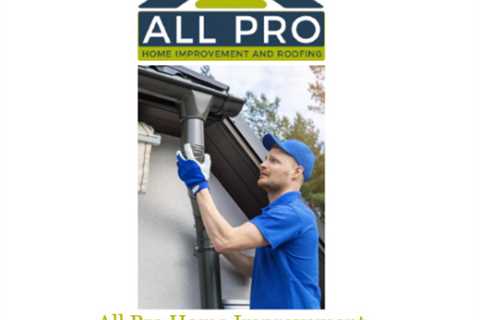 All Pro Home Improvement and Roofing Exton, PA