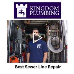 Best Sewer Line Repair - Kingdom Plumbing