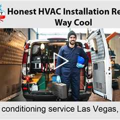 Air conditioning service Las Vegas, NV - Honest HVAC Installation Repair Way Cool