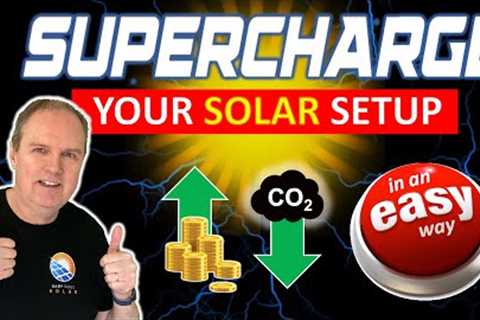 How to get the VERY BEST from your Solar Installation