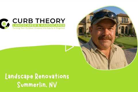Landscape Renovations Summerlin, NV - Curb Theory