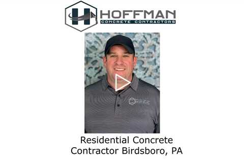 Residential Concrete Contractor Birdsboro, PA - Hoffman Concrete Contractors