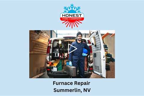 Furnace Repair Summerlin, NV - Honest HVAC Installation & Repair - Way Cool