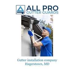 Gutter installation company Hagerstown, MD - All Pro Gutter Guards