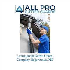 Commercial Gutter Guard Company Hagerstown, MD - All Pro Gutter Guards's Podcast