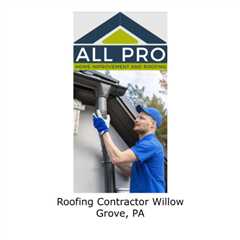 Roofing Contractor Willow Grove, PA