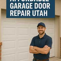 Affordable Garage Door Repair Utah - A-1 Garage Door Repair