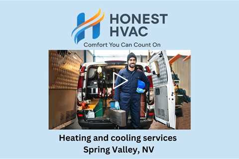 Heating and cooling services Spring Valley, NV - Honest HVAC Installation & Repair