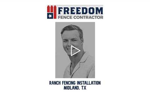 Ranch Fencing Installation Midland, TX - Freedom Fence & Services