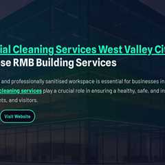 Commercial Cleaning Services West Valley City Utah : Why Choose RMB Building Services